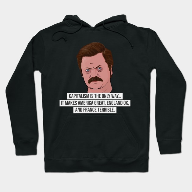 Ron Swanson - Capitalism Hoodie by BluPenguin